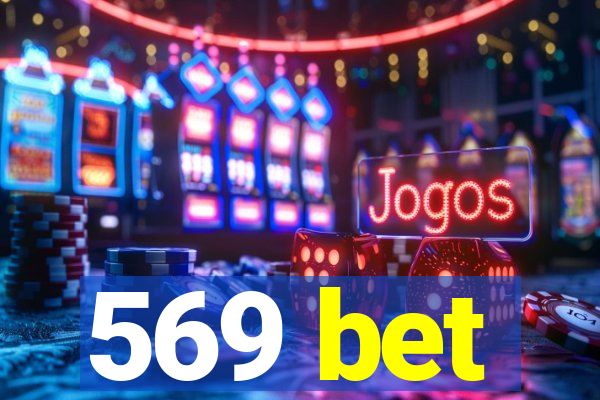 569 bet